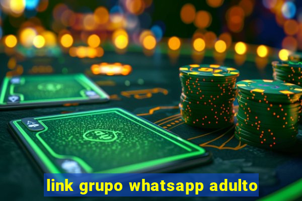 link grupo whatsapp adulto